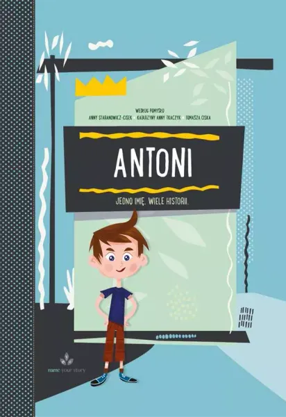ANTONI JEDNO IMIĘ WIELE HISTORII zdjęcie 1