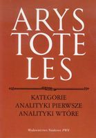 KATEGORIE ANALITYKI PIERWSZE ANALITYKI WTÓRNE ARYSTOTELES