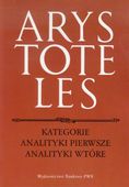 KATEGORIE ANALITYKI PIERWSZE ANALITYKI WTÓRNE ARYSTOTELES