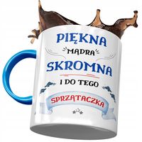 Kubek Błękitny Dla Sprzątaczki Piękna Mądra Kubek Z Nadrukiem Ze Zdjęciem
