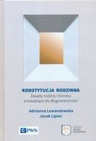 KONSTYTUCJA RODZINNA ZASADY RODZINY I BIZNESU PROWADZĄCE DO DŁUGOWIECZNOŚC…