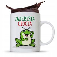 Kubek Prezent Dla Cioci Ciotki Żajebista Ciocia Z Nadrukiem Ze Zdjęciem