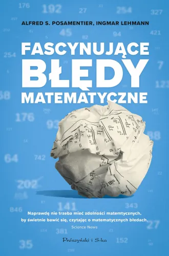 Fascynujące błędy matematyczne - zabawna i intrygująca książka naukowa 2023 na Arena.pl