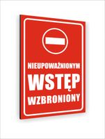 Tabliczka znak informacyjny dibond 40x30 NIEUPOWAŻNIONYM WSTĘP WZBRONIONY