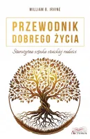 Przewodnik dobrego życia. Starożytna sztuka stoick