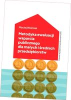Metodyka ewaluacji wsparcia publicznego.. - Woźniak Maciej