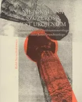 Niepokalana szczerość jest urojeniem