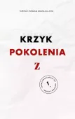 Niemy krzyk. Pokolenia Z