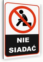 Tabliczka znak informacyjny 40x30 Biała NIE SIADAĆ Nierdzewna NADRUK UV
