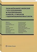 Zaskarżalność orzeczeń i ich uzasadnień w postępowaniu ...