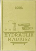 KALENDARZ A5 2026 dzienny książkowy z grawerem DLA HYDRAULIKA TWÓJ NAPIS