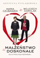Małżeństwo doskonałe Czy ty wiesz, że ja cię kocham Wywiad Wojciech Karolak