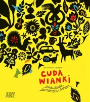 Cuda Wianki. Polski Folklor Dla Młodszych I Starszych