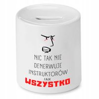 Dla Instruktora Skarbonka Nic Tak Nie Denerwuje Z Nadrukiem Ze Zdjęciem