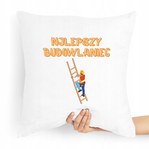 Poduszka Budowlańca Majstra Najlepszy Budowlaniec Z Nadrukiem Ze Zdjęciem na Arena.pl