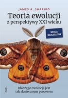 Teoria ewolucji z perspektywy XXI wieku. Dlaczego ewolucja jest tak skutec…