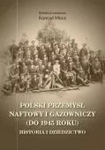 Polski przemysł naftowy i gazowniczy (do 1945 roku)