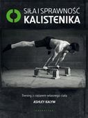 SIŁA I SPRAWNOŚĆ KALISTENIKA ASHLEY KALYM