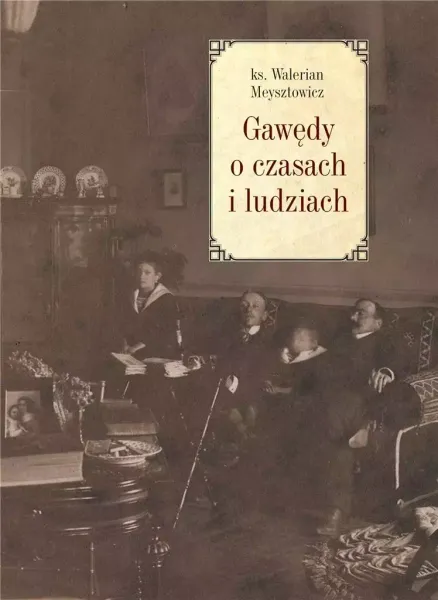 Gawędy o czasach i ludziach zdjęcie 1