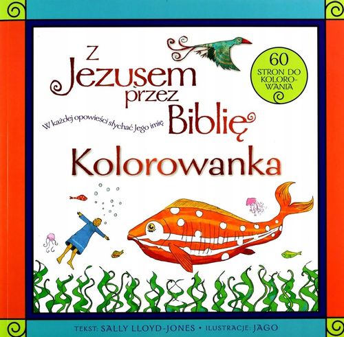 Z Jezusem przez Biblię. Kolorowanka - Jones-Lloyd na Arena.pl