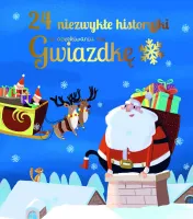 24 Niezwykłe Historyjki W Oczekiwaniu Na Gwiazdkę