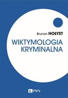WIKTYMOLOGIA KRYMINALNA BRUNON HOŁYST
