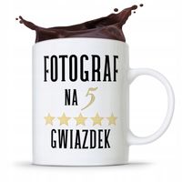 Kubek Dla Fotografa Fotograf Na 5 Gwiazdek Prezent Z Nadrukiem Ze Zdjęciem