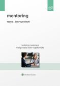 Mentoring. Teoria i dobre praktyki Sidor-Rządkowska Małgorzata