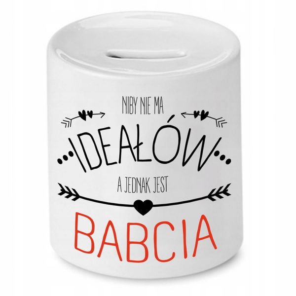 Skarbonka Dla Babci Niby Nie Ma Ideałów Prezent Z Nadrukiem Ze Zdjęciem zdjęcie 1
