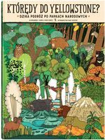 Którędy do Yellowstone Dzika podróż po parkach narodowych