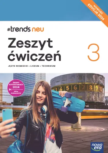 #Trends Neu 3. Zeszyt Ćwiczeń. Język Niemiecki. Liceum I Technikum. na Arena.pl
