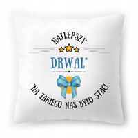 Poduszka Dla Drwala Na Urodziny Prezent Z Nadrukiem Ze Zdjęciem
