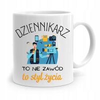 Kubek Dziennikarza Reportera To Styl Życia Prezent Z Nadrukiem Ze Zdjęciem