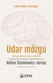 Udar mózgu Kompendium dla praktyka Halina Sienkiewicz-Jarosz