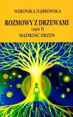Rozmowy z drzewami. Część 2. Mądrość drzew