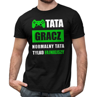 Tata gracz, normalny tata tylko fajniejszy - męska koszulka na prezent XS