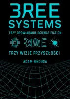 Trzy opowiadania science fiction. Trzy wizje przyszłości