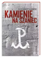 Kamienie na szaniec - Książka dla młodzieży - Wydanie wzbogacone zdjęciami