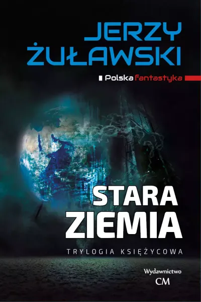 Trylogia księżycowa. Tom 3. Stara Ziemia zdjęcie 1