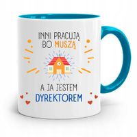 Dla Dyrektora Kubek Błękitny Inni Pracują Bo Muszą Z Nadrukiem Ze Zdjęciem