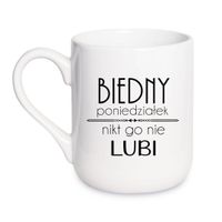 KUBEK „BIEDNY PONIEDZIAŁEK, NIKT GO NIE LUBI” Wzór - Elegant Coffee 330 ml