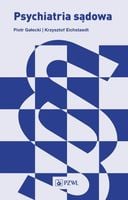 Psychiatria sądowa. Piotr Gałecki
