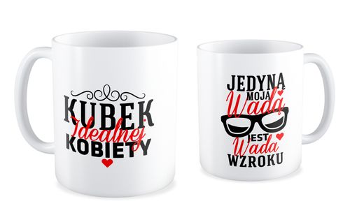 Kubek dla niej Kubek dla kobiety  Jedyną moją wadą jest wada Wzroku - 330 ml - biały na Arena.pl