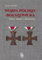Wojna polsko-bolszewicka. Fakty znane i nieznane