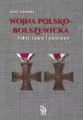 Wojna polsko-bolszewicka. Fakty znane i nieznane