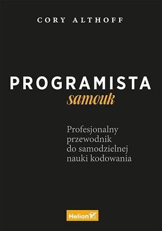 Programista samouk. Profesjonalny przewodnik do... Cory Althoff zdjęcie 1