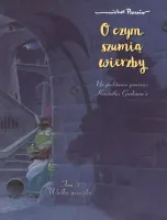 Mój pierwszy komiks 5+. O czym szumią wierzby. Tom 3. Wielka ucieczka