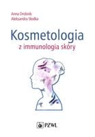 Kosmetologia z immunologią skóry - Anna Drobnik