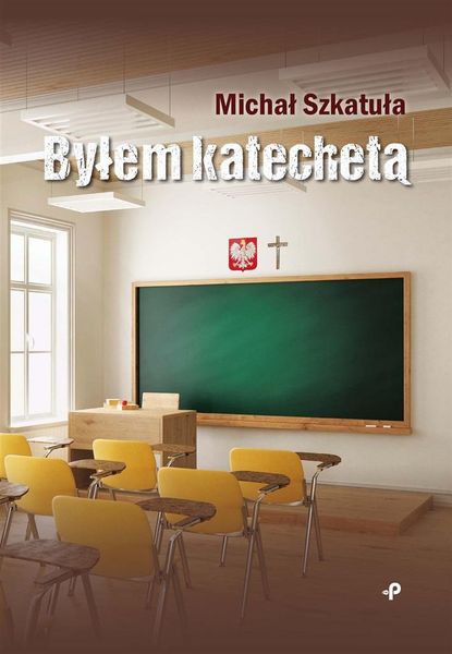 Byłem katechetą Michał Szkatuła zdjęcie 1