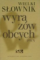 Wielki słownik wyrazów obcych PWN Praca zbiorowa